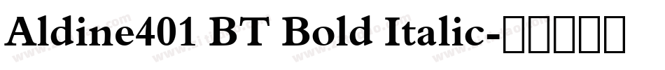 Aldine401 BT Bold Italic字体转换